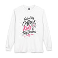 Fueled by Coffee Long Sleeve T-Shirt